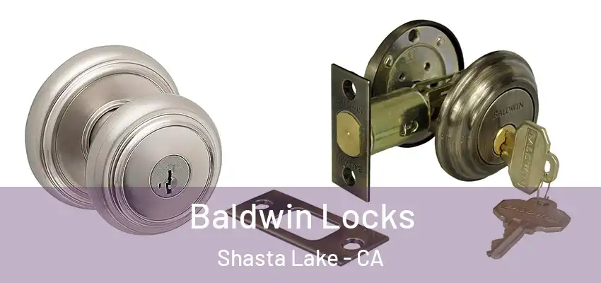  Baldwin Locks Shasta Lake - CA