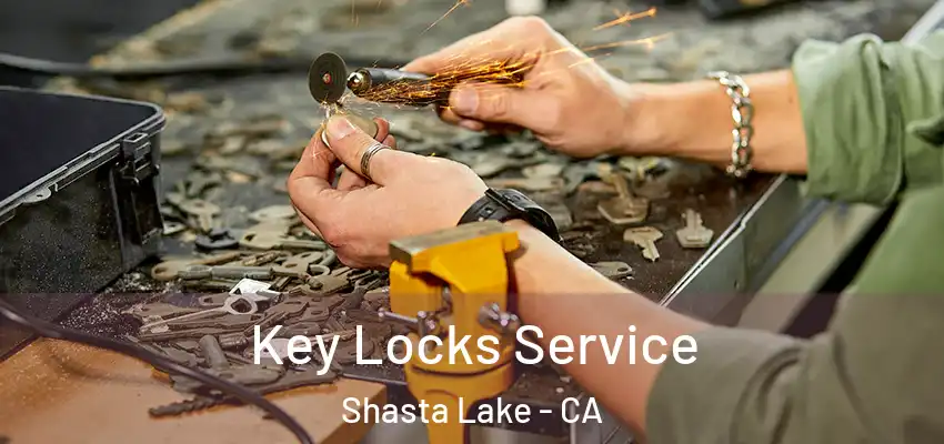  Key Locks Service Shasta Lake - CA