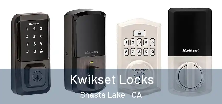 Kwikset Locks Shasta Lake - CA