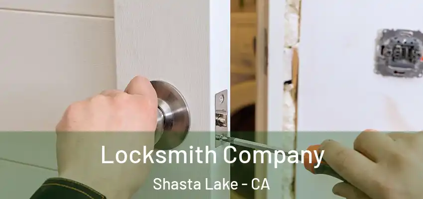  Locksmith Company Shasta Lake - CA