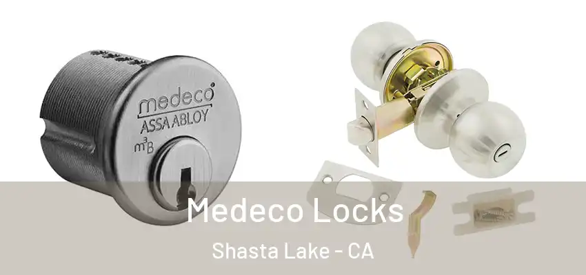  Medeco Locks Shasta Lake - CA