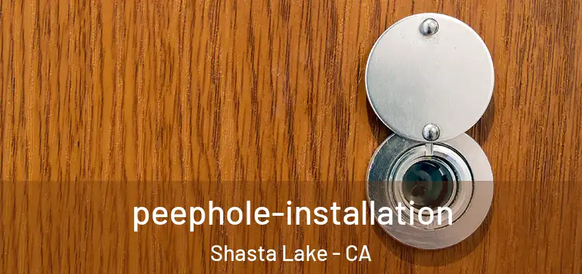  peephole-installation Shasta Lake - CA
