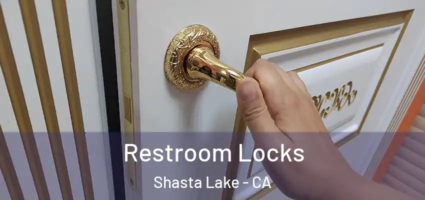  Restroom Locks Shasta Lake - CA